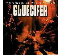 Gluecifer - Tender is The Savage