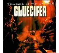 Gluecifr - Tender is The Savage