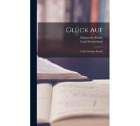 Glück Auf: A First German Reader