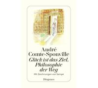 Glück ist das Ziel, Philosophie der Weg: Mit Zeichnungen von Sempé