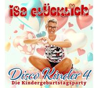 Isa Glücklich – Disco Kinder 4 – Die Kindergeburtstagsparty – CD