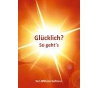 Glücklich? So Geht's
