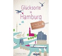 Glücksorte in Hamburg: Fahr hin & werd glücklich