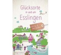 Glücksorte In Und Um Esslingen