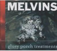 Gluey Porch Treatments by Melvins [CD] NEUF