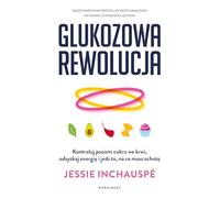 Glukozowa Rewolucja Kontroluj Poziom Cukru Posiłek Książka Po Polsku Polish Book