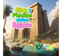 Glup y Piecitos visitan Egipto: Una aventura infantil llena de magia, amistad y descubrimientos en el Antiguo Egipto.