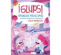 ¡Glups! ¡Menudo problema!: 16 desafíos matemáticos a contrarreloj