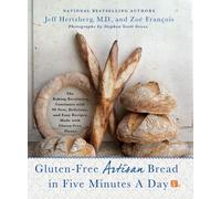 Gluten-Free Artisan Bread in Five Minutes a Day: The Baking Revolution