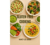 GLUTEN-FREE COOKING: vegan recipes for an active life