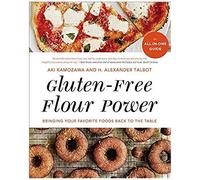 Gluten-Free Flour Power: Bringing Your Favorite Foods Back To The Table