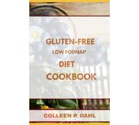 GLUTEN FREE LOW FODMAP DIET COOKBOOK