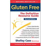 Gluten Free: The Definitive Resource Guide - Revised Edition