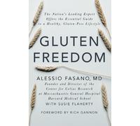 Gluten Freedom: The Nation's Leading Expert Offers the Essential Guide to a Healthy, Gluten-Free Lifestyle