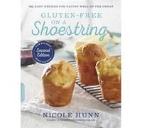 GlutenFree on a Shoestring 2nd edition by Nicole Hunn Nicole Hunn, (Auteur)
