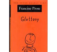 Gluttony: The Seven Deadly Sins
