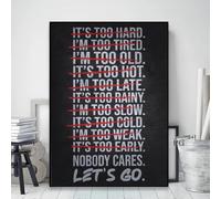 GLWDMB Affiche de motivation minimaliste pour salle de sport, texte noir et blanc, citation « C'est trop dur de ne pas s'en soucier, allons-y » sur toile, images murales(Encadrée)
