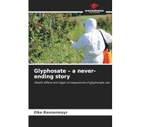 Glyphosate - a never-ending story