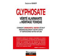 Glyphosate - Vérité alarmante & héritage toxique