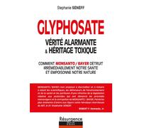 Glyphosate - Vérité alarmante & héritage toxique - Stephanie Seneff - Marco Pietteur - broché - Etude