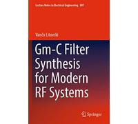 Gm-C Filter Synthesis for Modern RF Systems