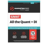 GMAT All the Quant + DI: Effective Strategies & Practice for the new GMAT + Online Resources (Manhattan Prep GMAT Prep)