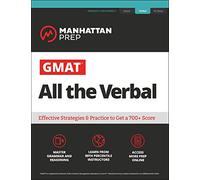 GMAT All the Verbal: The definitive guide to the verbal section of the GMAT