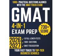 GMAT Exam Prep: The Complete Guide Updated for the Latest Exam Format With 10 Full-Length Exams, 2,000+ Questions, and Insider Tips to Achieve 730+ | Your Fast Track to Top-Tier Business Schools