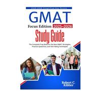 GMAT Focus Edition 2025-2026 Study Guide: The Complete Prep Book for the New GMAT: Strategies, Practice Questions, and Test-Taking Techniques