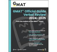 GMAT Official Guide 2024-2025: Verbal Review; Features Real Exam Questions; 250+ Practice Questions with Detailed Answer Explanations; Digital ... for Exam Success from the Exam Creators