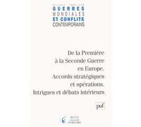 GMCC 2005, n° 220 De la Première à la Seconde Guerre en Europe. Accords stratégiques et opérations. Intrigues et débats intérieurs - Collectif - Puf - broché - Revue