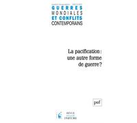 GMCC 2022-3, n° 287 La pacification : une autre forme de guerre ? - Collectif - Puf - broché - Revue
