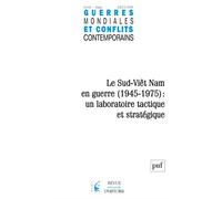 GMCC 2025-2, N.298: Le Sud-Vi?t Nam en guerre (1945-1975) : un laboratoire tactique et stratégique [De la reconquête de la Cochinchine par le CEFEO en 1945 à la prise de Saigon par l'APVN en 1975]