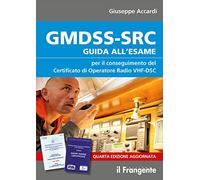 GMDSS-SRC. Guida all'esame per il conseguimento del certificato di operatore radio VHF-DSC