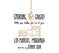 Gmorning, Gnight!: Daily mindfulness from the creator of Hamilton the Musical