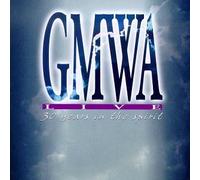 Gmwa Mass Choir - 30 Years in The Spirit