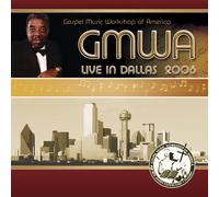 Gmwa Mass Choir - Gmwa Mass Choir: Live in Dallas 2006