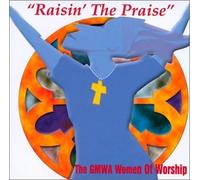 Gmwa Women of Worship - Raisin' the Praise