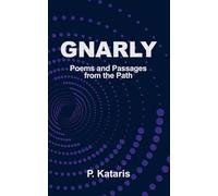 Gnarly: Poems and Passages from the Path
