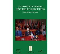 Gnassingbé Eyadema (Volume III) Discours et allocutions (1981-1986) - Assiongbor Folivi - L'harmattan - broché - Essai