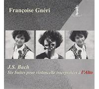 Gneri,Francoise - Suites pour Violoncelle Interpretees A L'Alto [Import]