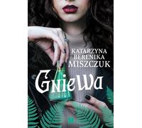 Gniewa - Katarzyna Berenika Miszczuk (littérature, société en polonais)
