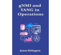 gNMI and YANG in Operations: Model-Driven Network Management