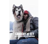 GNOCCHI et ELY: Récit d’un homme broyé et d’un chien sacrifié