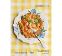 Gnocchis - Faire ses gnocchis et les cuisiner en 50 recettes - Cuisine Italie