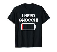 Gnocchis italiens | J'ai besoin de gnocchis T-Shirt