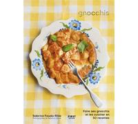 Gnocchis - Faire ses gnocchis et les cuisiner en 50 recettes - Cuisine Italie
