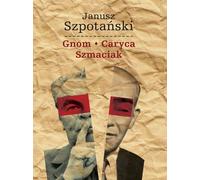 Gnom Caryca Szmaciak - Janusz Szpotański (Literatur - Poesie auf Polnisch)