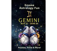 GNOME ASTROLOGY FUN - GEMINI: 122 Puzzles, Trivia and Astrological Insights for Adults and Seniors