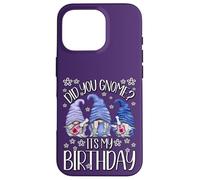 GNOME Birthday for Women Did You GNOME It`s My Birthday Coque pour iPhone 16 Pro